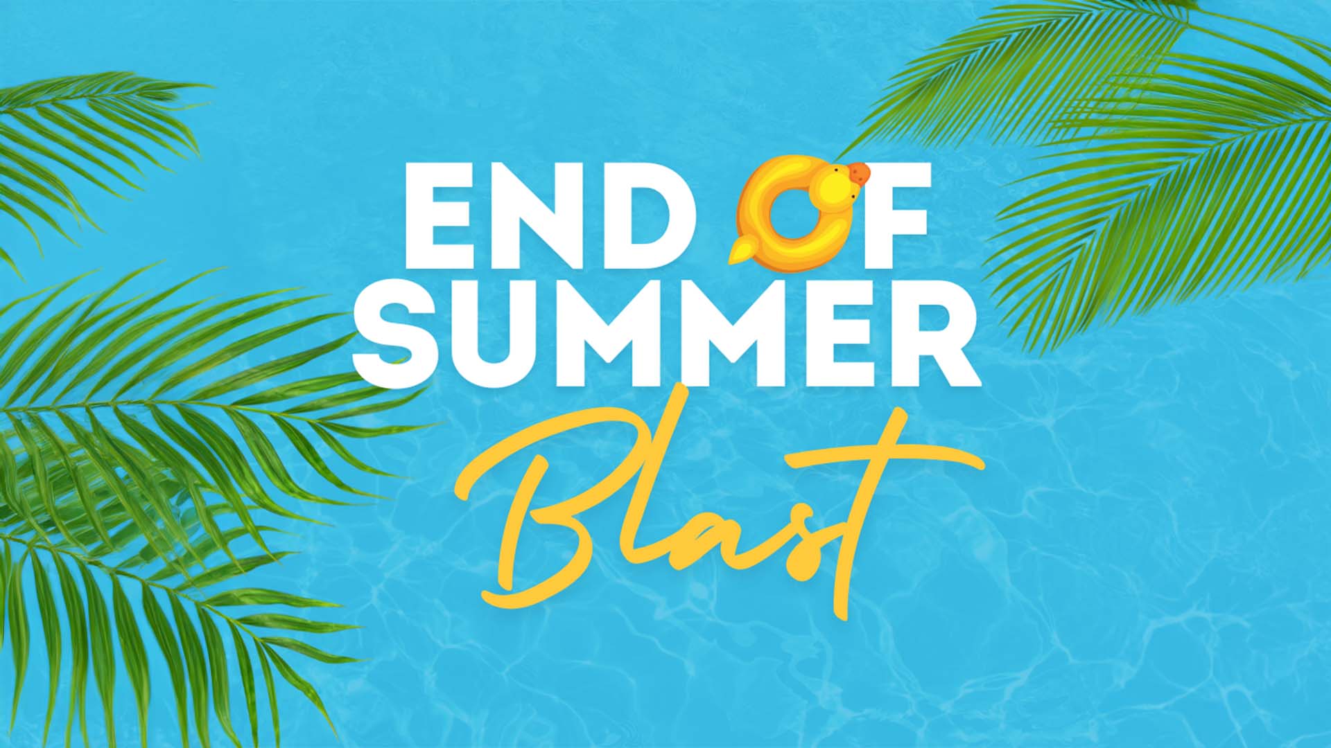 End of Summer Blast