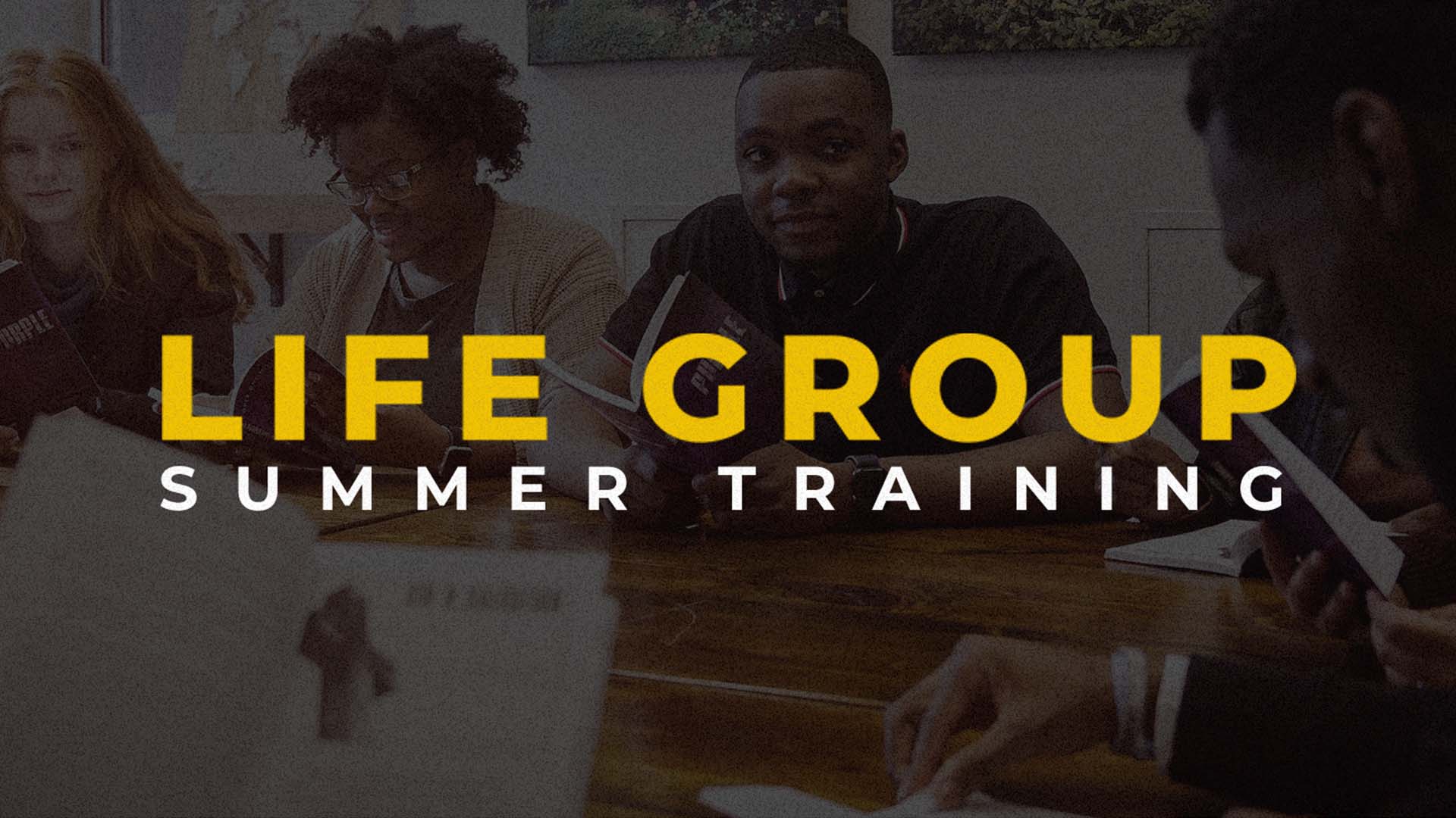 life group summer training
